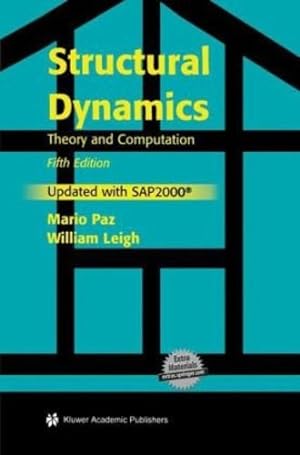 Seller image for Structural Dynamics: Theory and Computation by Paz, Mario, Leigh, William [Hardcover ] for sale by booksXpress