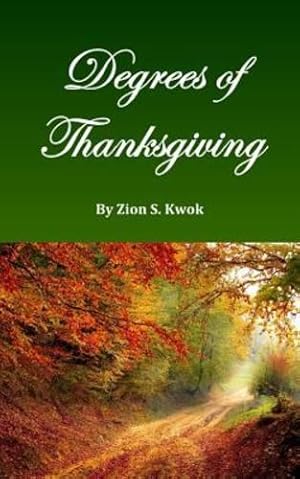 Imagen del vendedor de Degrees of Thanksgiving by Kwok, Zion S. [Paperback ] a la venta por booksXpress