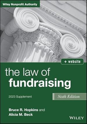 Immagine del venditore per The Law of Fundraising: 2023 Cumulative Supplement by Beck, Alicia M., Hopkins, Bruce R. [Paperback ] venduto da booksXpress