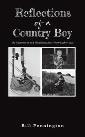 Seller image for Reflections of a Country Boy by Pennington, Bill [Paperback ] for sale by booksXpress