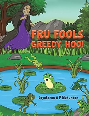 Seller image for Fru Fools Greedy Hoo! by Mukundan, Jayakaran A P [Paperback ] for sale by booksXpress
