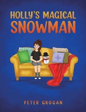 Seller image for Holly's Magical Snowman by Grogan, Peter [Paperback ] for sale by booksXpress