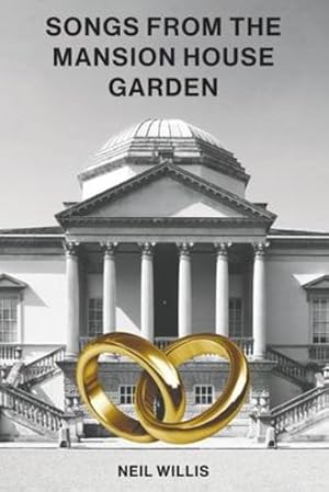 Seller image for Songs From The Mansion House Garden by Willis, Neil [Paperback ] for sale by booksXpress