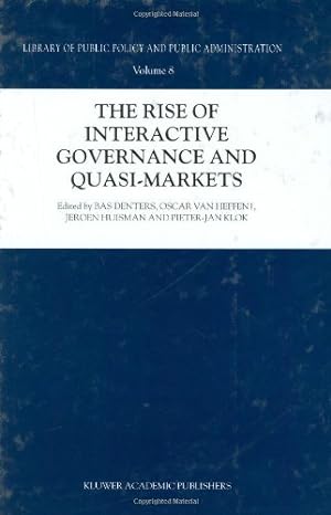 Seller image for The Rise of Interactive Governance and Quasi-Markets (Library of Public Policy and Public Administration) [Hardcover ] for sale by booksXpress