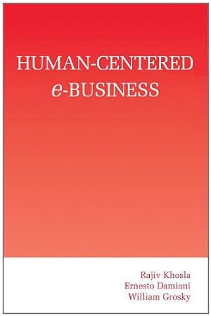 Bild des Verkufers fr Human-Centered e-Business by Khosla, Rajiv, Damiani, Ernesto, Grosky, William [Hardcover ] zum Verkauf von booksXpress