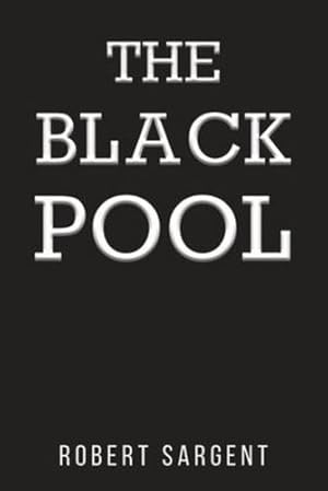Bild des Verkufers fr The Black Pool by Sargent, Robert [Paperback ] zum Verkauf von booksXpress