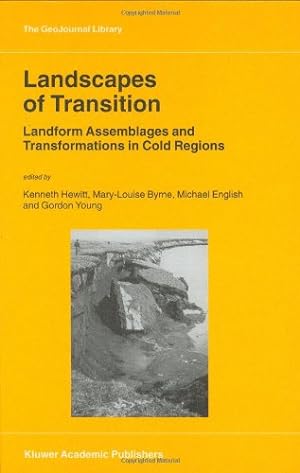 Bild des Verkufers fr Landscapes of Transition: Landform Assemblages and Transformations in Cold Regions (GeoJournal Library) [Hardcover ] zum Verkauf von booksXpress