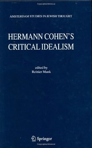 Seller image for Hermann Cohen's Critical Idealism (Amsterdam Studies in Jewish Philosophy) [Hardcover ] for sale by booksXpress