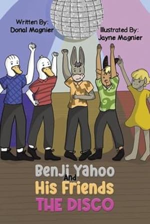 Image du vendeur pour Benji Yahoo And His Friends: The Disco by Magnier, Donal [Paperback ] mis en vente par booksXpress