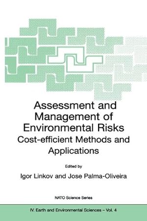 Seller image for Assessment and Management of Environmental Risks: Cost-efficient Methods and Applications (Nato Science Series: IV:) [Hardcover ] for sale by booksXpress