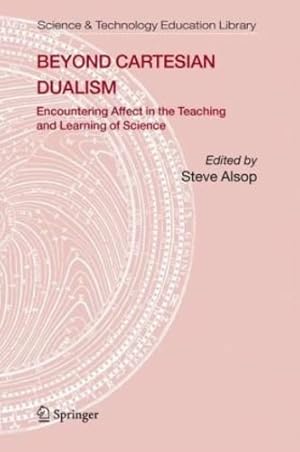 Image du vendeur pour Beyond Cartesian Dualism: Encountering Affect in the Teaching and Learning of Science. (Contemporary Trends and Issues in Science Education) [Hardcover ] mis en vente par booksXpress