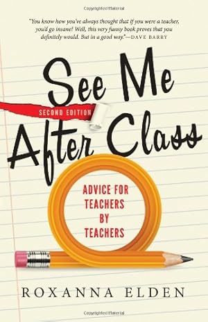 Immagine del venditore per See Me After Class: Advice for Teachers by Teachers by Elden, Roxanna [Paperback ] venduto da booksXpress