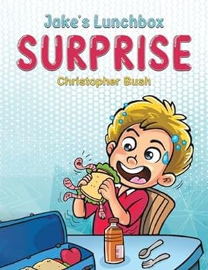 Seller image for Jake's Lunchbox Surprise by Bush, Christopher [Paperback ] for sale by booksXpress