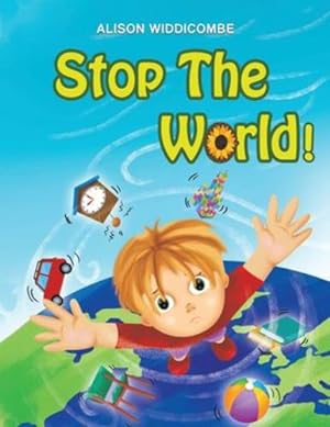 Image du vendeur pour Stop the World! by Widdicombe, Alison [Paperback ] mis en vente par booksXpress