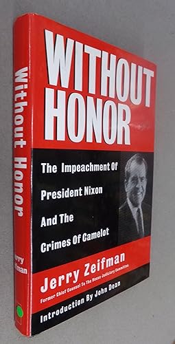 Seller image for Without Honor: The Impeachment of President NIxon and the Crimes of Camelot for sale by Baggins Book Bazaar Ltd