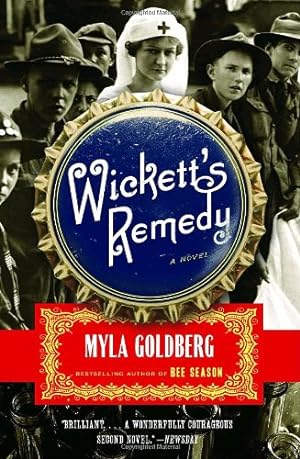 Image du vendeur pour Wickett's Remedy: A Novel by Goldberg, Myla [Paperback ] mis en vente par booksXpress