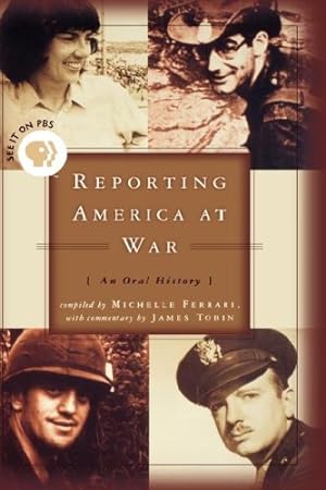 Seller image for Reporting America at War: An Oral History by Tobin, James, Ferrari, Michelle [Hardcover ] for sale by booksXpress