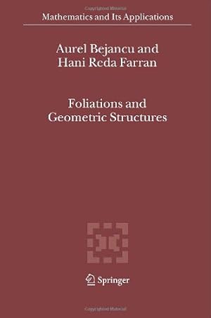 Seller image for Foliations and Geometric Structures (Mathematics and Its Applications, Vol. 580) by Bejancu, Aurel, Farran, Hani Reda [Hardcover ] for sale by booksXpress