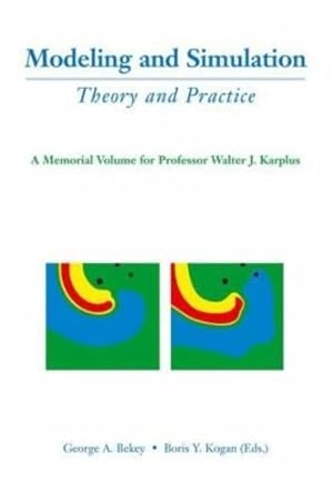 Imagen del vendedor de Modeling and Simulation: Theory and Practice: A Memorial Volume for Professor Walter J. Karplus (1927â"2001) [Hardcover ] a la venta por booksXpress