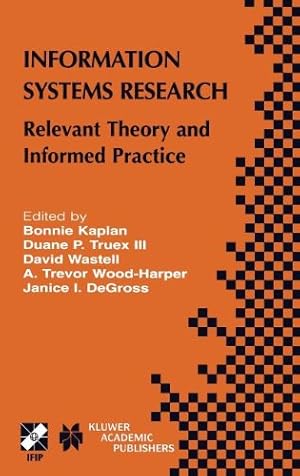 Image du vendeur pour Information Systems Research: Relevant Theory and Informed Practice (IFIP Advances in Information and Communication Technology (143)) [Hardcover ] mis en vente par booksXpress