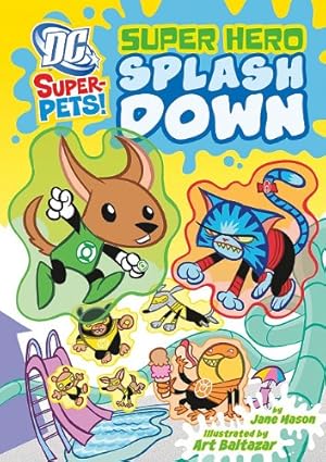 Seller image for Super Hero Splash Down (DC Super-Pets) by Mason, Jane B. [Library Binding ] for sale by booksXpress