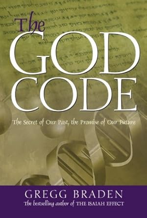 Image du vendeur pour The God Code:The Secret of our Past, the Promise of our Future by Braden, Gregg [Paperback ] mis en vente par booksXpress