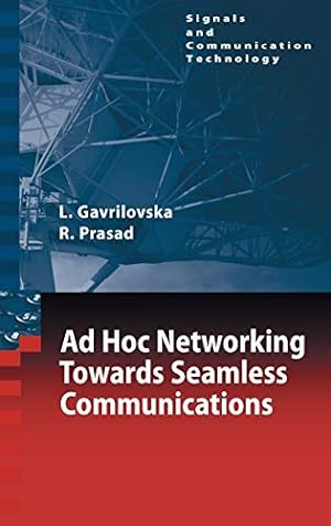 Seller image for Ad-Hoc Networking Towards Seamless Communications (Signals and Communication Technology) by Gavrilovska, Liljana, Prasad, Ramjee [Hardcover ] for sale by booksXpress