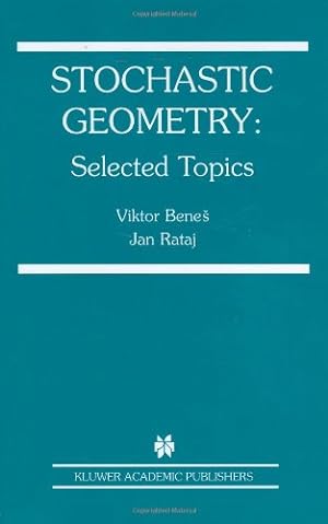 Seller image for Stochastic Geometry: Selected Topics by Benes, Viktor, Rataj, Jan [Hardcover ] for sale by booksXpress