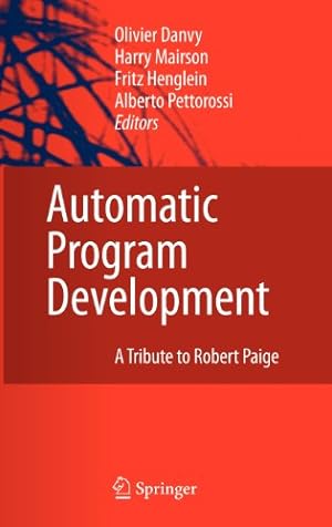 Imagen del vendedor de Automatic Program Development: A Tribute to Robert Paige [Hardcover ] a la venta por booksXpress