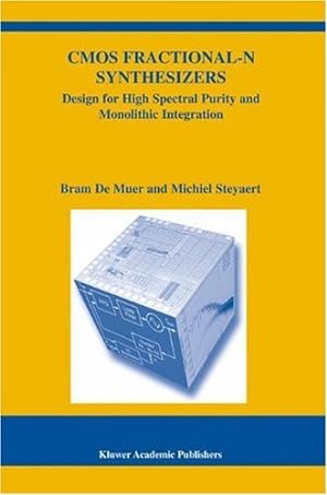 Seller image for CMOS Fractional-N Synthesizers: Design for High Spectral Purity and Monolithic Integration (The Springer International Series in Engineering and Computer Science) by De Muer, Bram, Steyaert, Michiel [Hardcover ] for sale by booksXpress