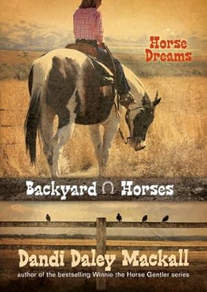Imagen del vendedor de Horse Dreams (Backyard Horses) by Mackall, Dandi Daley [Paperback ] a la venta por booksXpress