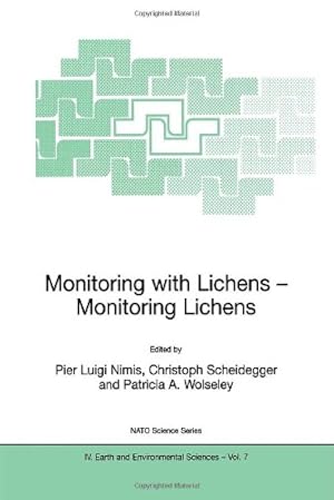 Seller image for Monitoring with Lichens - Monitoring Lichens: (NATO SCIENCE SERIES IV: Earth and Environmental (NATO Science Series: IV: Earth and Environmental Sciences) [Paperback ] for sale by booksXpress