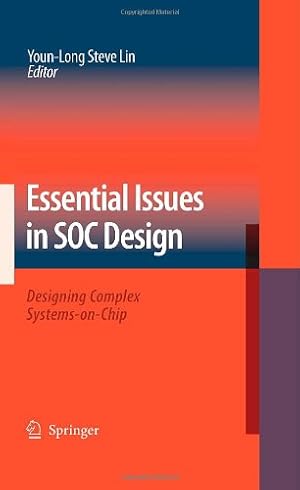 Seller image for Essential Issues in SOC Design: Designing Complex Systems-on-Chip [Hardcover ] for sale by booksXpress