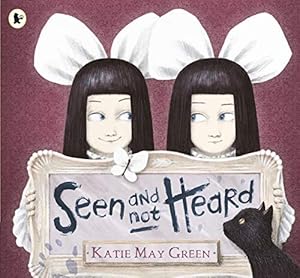 Seller image for Seen and Not Heard by Green, Katie May [Paperback ] for sale by booksXpress