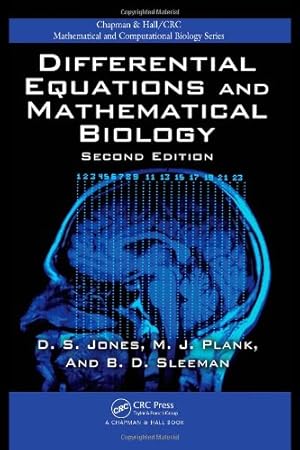 Seller image for Differential Equations and Mathematical Biology (Chapman & Hall/CRC Mathematical and Computational Biology) by Jones, D.S., Plank, Michael, Sleeman, B.D. [Hardcover ] for sale by booksXpress