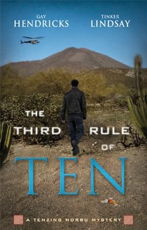Seller image for The Third Rule Of Ten: A Tenzing Norbu Mystery (Dharma Detective: Tenzing Norbu Mystery) by Hendricks Ph.D., Gay, Lindsay, Tinker [Paperback ] for sale by booksXpress