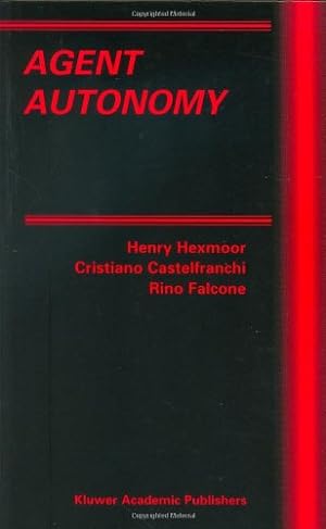 Immagine del venditore per Agent Autonomy (Multiagent Systems, Artificial Societies, and Simulated Organizations (7)) [Hardcover ] venduto da booksXpress