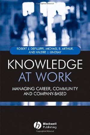 Seller image for Knowledge at Work: Creative Collaboration in the Global Economy by Defillippi, Robert, Arthur, Michael, Lindsay, Valerie [Paperback ] for sale by booksXpress