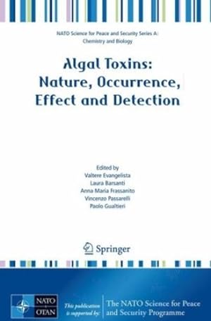 Immagine del venditore per Algal Toxins: Nature, Occurrence, Effect and Detection (NATO Science for Peace and Security Series A: Chemistry and Biology) [Hardcover ] venduto da booksXpress
