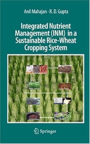 Seller image for Integrated Nutrient Management (INM) in a Sustainable Rice-Wheat Cropping System by Mahajan, Anil, Gupta, R. D. [Hardcover ] for sale by booksXpress