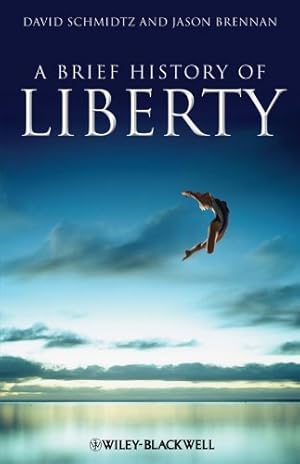 Immagine del venditore per A Brief History of Liberty by Schmidtz, David, Brennan, Jason [Paperback ] venduto da booksXpress