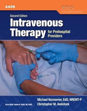 Imagen del vendedor de Intravenous Therapy for Prehospital Providers (Ems Continuing Education) by American Academy of Orthopaedic Surgeons (AAOS), Kennamer, Mike [Paperback ] a la venta por booksXpress