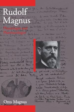 Immagine del venditore per Rudolf Magnus: Physiologist and Pharmacologist (1873-1927) by Magnus, Otto [Hardcover ] venduto da booksXpress