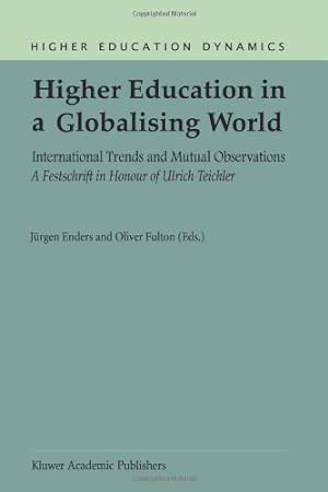 Immagine del venditore per Higher Education in a Globalising World: International Trends And Mutual Observation A Festschrift In Honour Of Ulrich Teichler (Higher Education Dynamics) by Enders, J. [Paperback ] venduto da booksXpress
