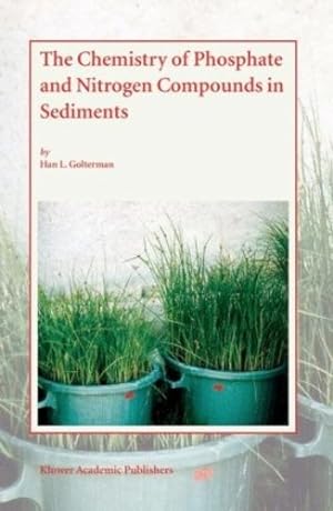 Seller image for The Chemistry of Phosphate and Nitrogen Compounds in Sediments by Golterman, Han L. [Hardcover ] for sale by booksXpress