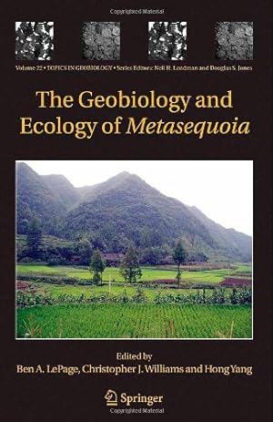 Imagen del vendedor de The Geobiology and Ecology of Metasequoia (Topics in Geobiology) [Hardcover ] a la venta por booksXpress