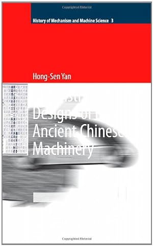 Seller image for Reconstruction Designs of Lost Ancient Chinese Machinery (History of Mechanism and Machine Science) by Yan, Hong-Sen [Hardcover ] for sale by booksXpress