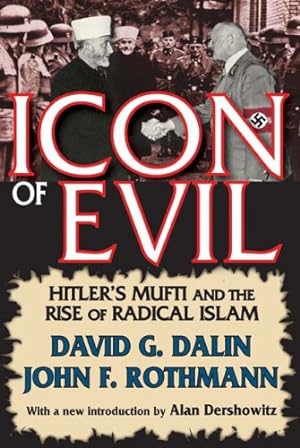 Seller image for Icon of Evil: Hitler's Mufti and the Rise of Radical Islam by Dalin, David G., Rothmann, John F. [Paperback ] for sale by booksXpress
