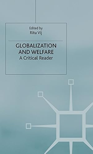 Image du vendeur pour Globalization and Welfare: A Critical Reader (International Political Economy Series) [Hardcover ] mis en vente par booksXpress