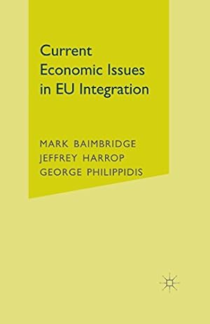 Seller image for Current Economic Issues in EU Integration by Baimbridge, M. [Paperback ] for sale by booksXpress